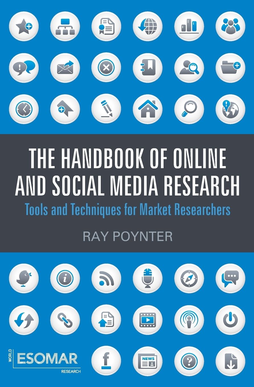 The Handbook of Online and Social Media Research: Tools and Techniques for Market Researchers