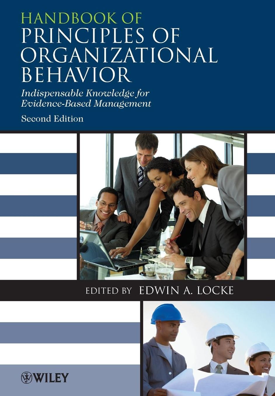 Handbook of Principles of Organizational Behavior: Indispensable Knowledge for Evidence-Based Business