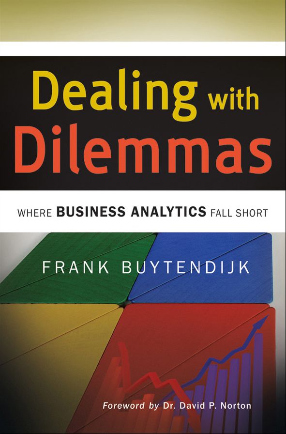 Dealing with Dilemmas: Where Business Analytics Fall Short