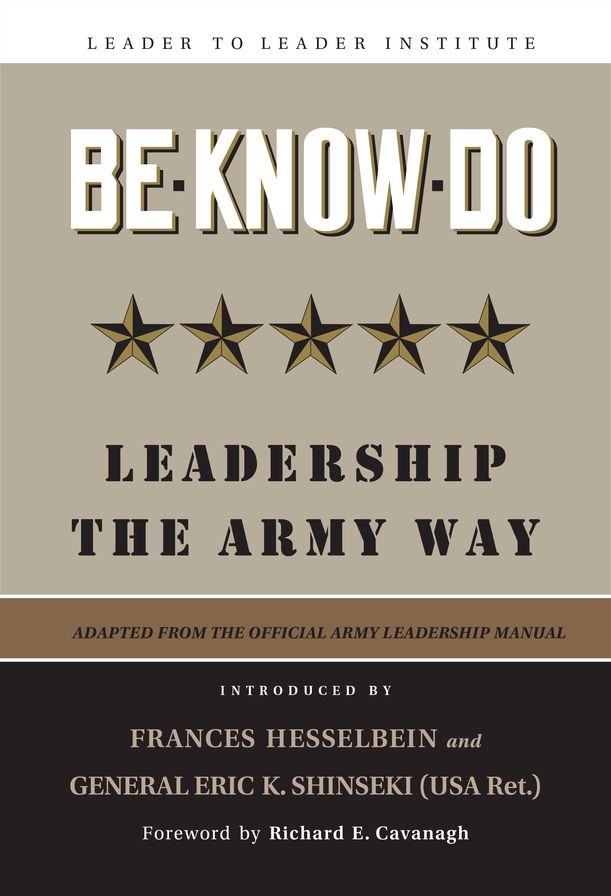 Be * Know * Do: Leadership the Army Way