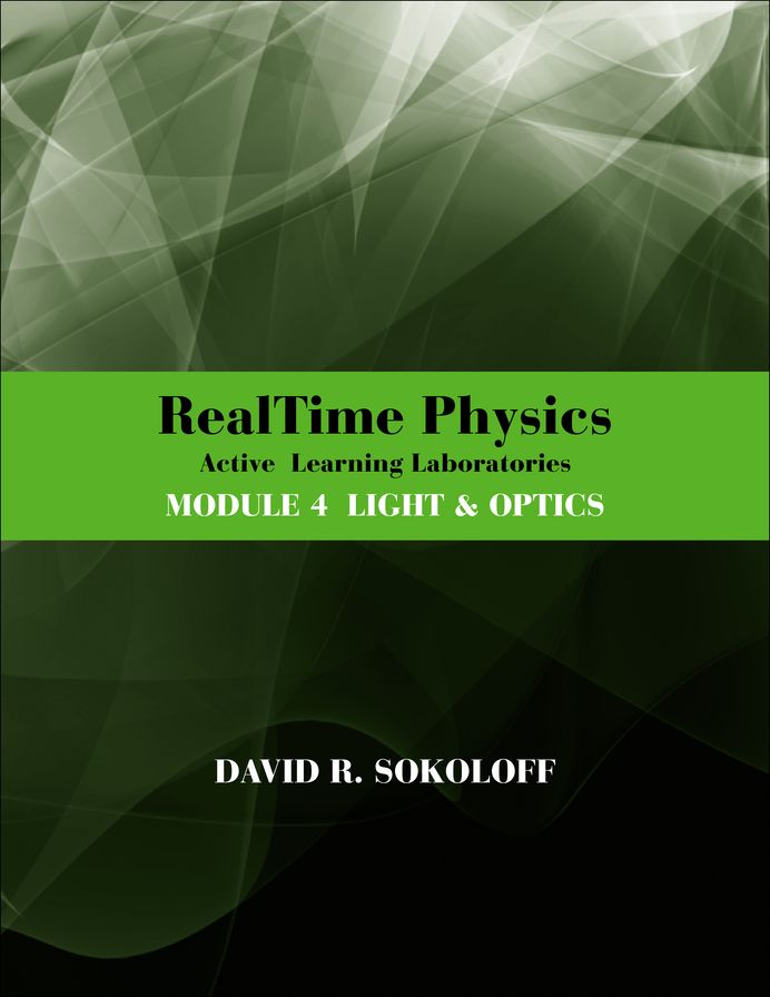 RealTime Physics Active Learning Laboratories Module 4 Light & Optics