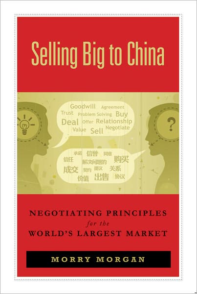Selling Big to China: Negotiating Principles for the World's Largest Market