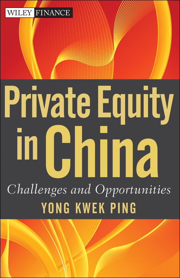 Private Equity in China: Challenges and Opportunities