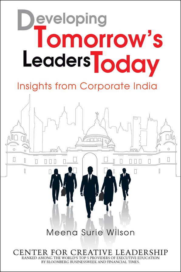 Developing Tomorrow's Leaders Today: Insights from Corporate India