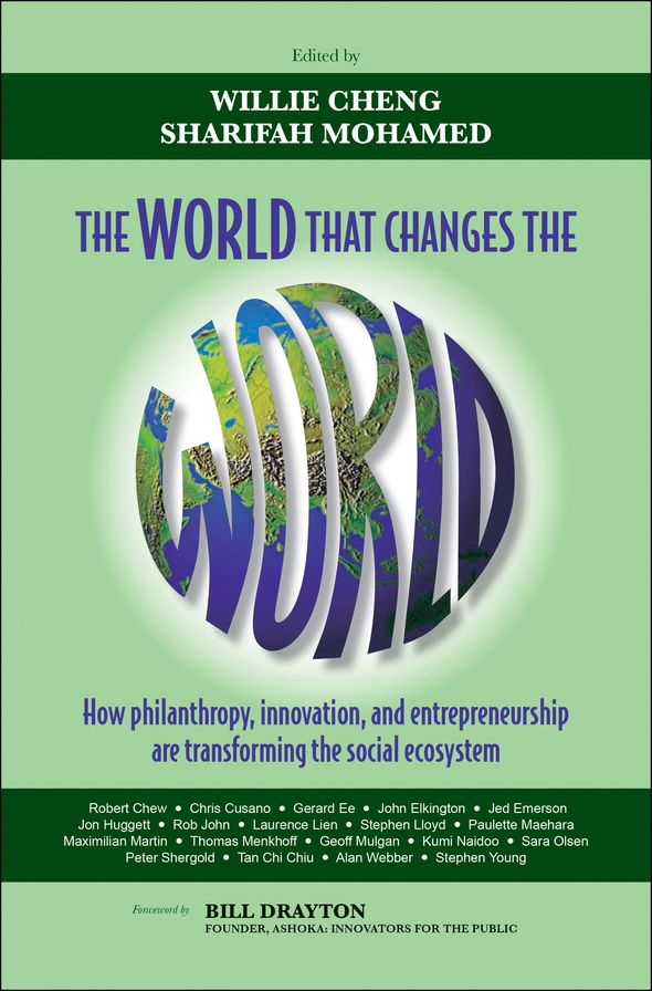 The World that Changes the World: How Philanthropy, Innovation, and Entrepreneurship are Transforming the Social Ecosystem