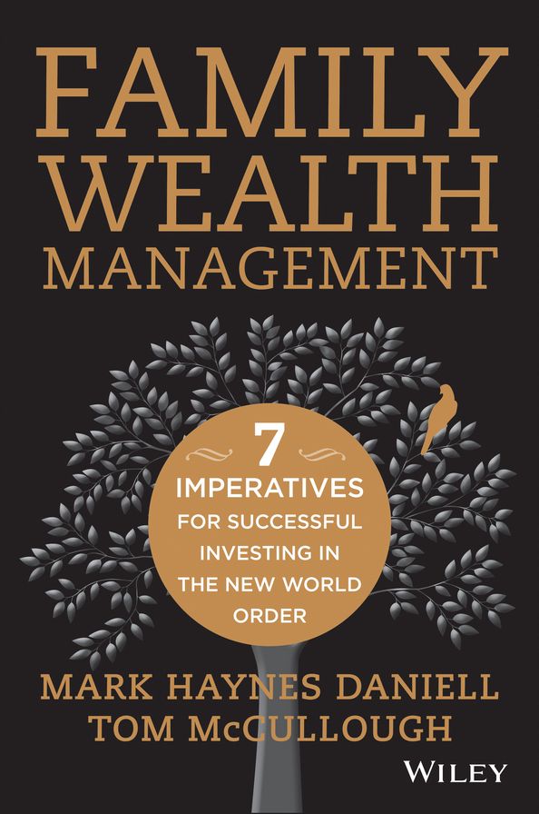 Family Wealth Management: Seven Imperatives for Successful Investing in the New World Order