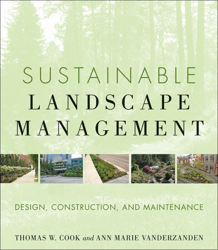 Sustainable Landscape Management: Design, Construction, and Maintenance