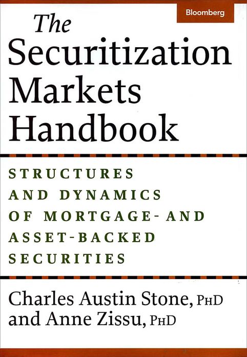 The Securitization Markets Handbook: Structures and Dynamics of Mortgage - and Asset-Backed Securities