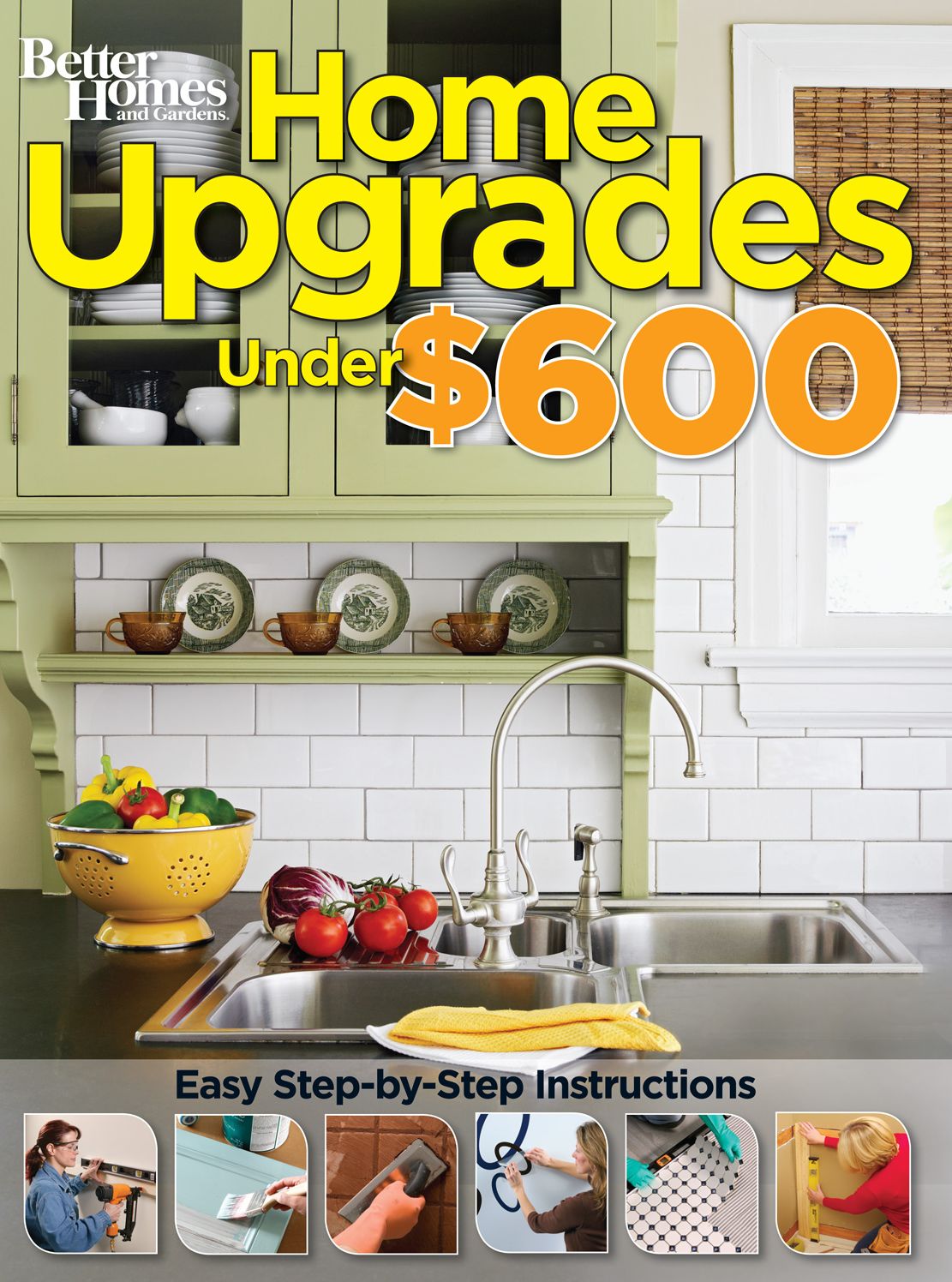 Home Upgrades Under $600 (Better Homes and Gardens)