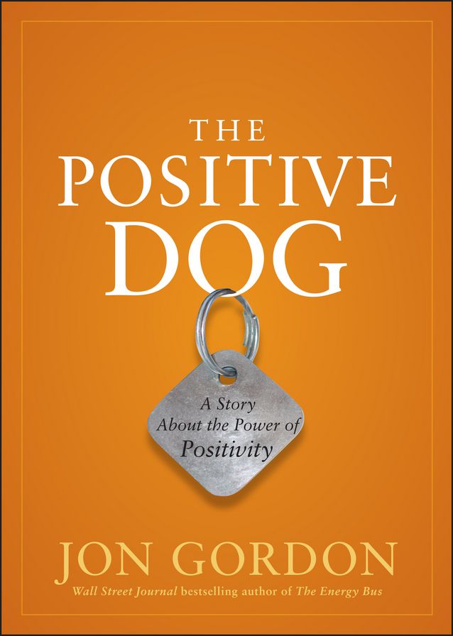 The Positive Dog: A Story about the Power of Positivity