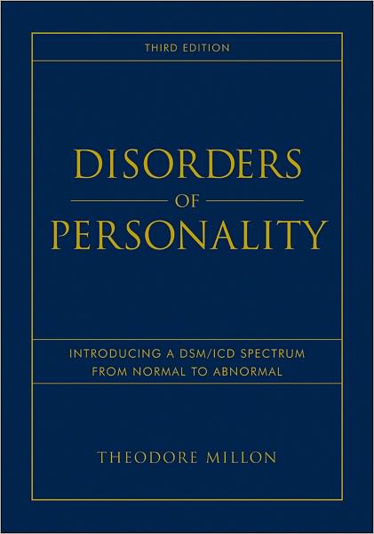 Disorders of Personality: Introducing a DSM / ICD Spectrum from Normal to Abnormal