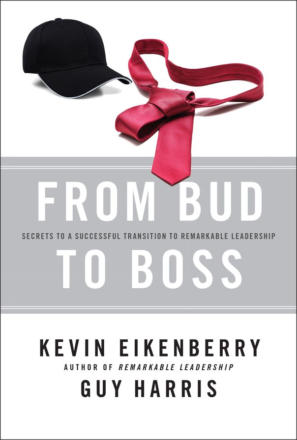 From Bud to Boss: Secrets to a Successful Transition to Remarkable Leadership