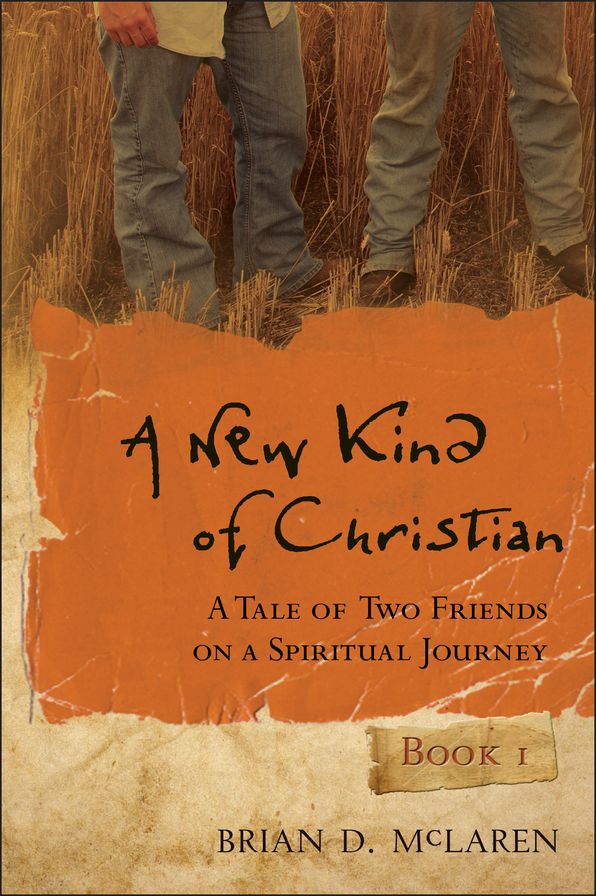 A New Kind of Christian: A Tale of Two Friends on a Spiritual Journey