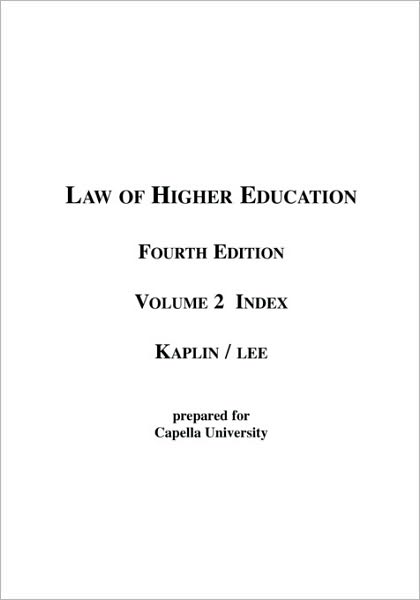 Law of Higher Education, Volume 2 Index (Custom)