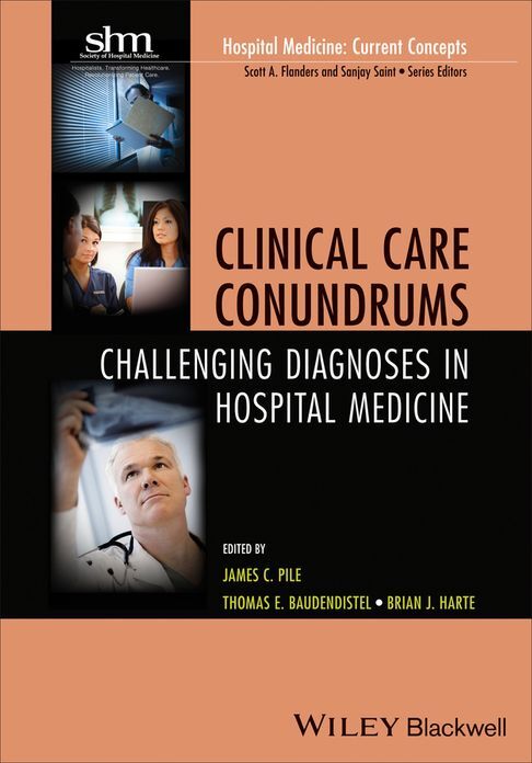 Clinical Care Conundrums: Challenging Diagnoses in Hospital Medicine