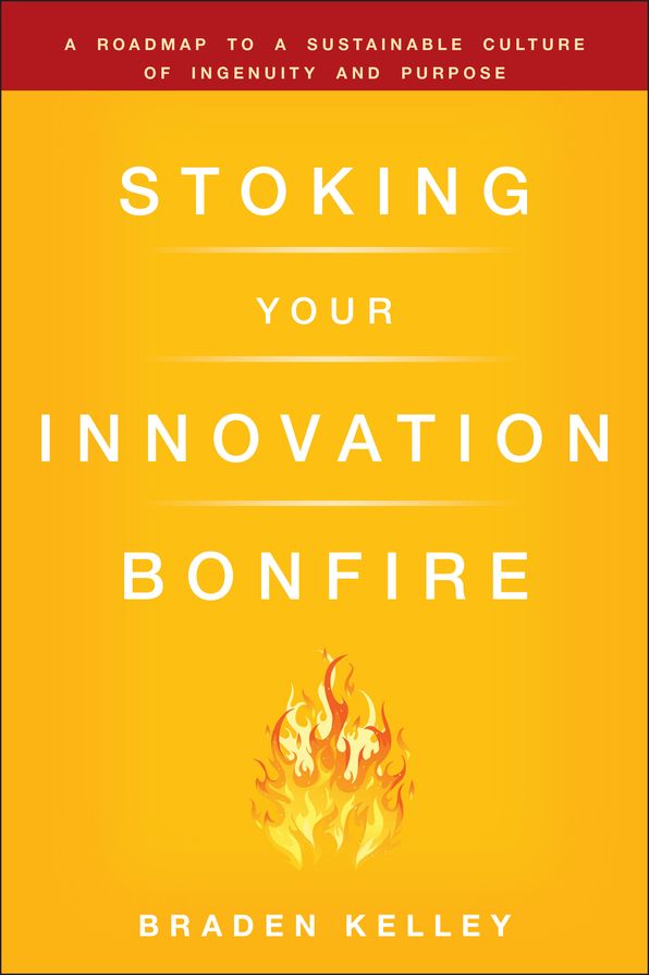 Stoking Your Innovation Bonfire: A Roadmap to a Sustainable Culture of Ingenuity and Purpose