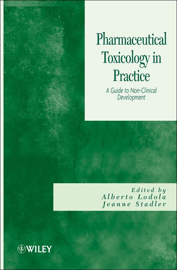 Pharmaceutical Toxicology in Practice: A Guide to Non-clinical Development