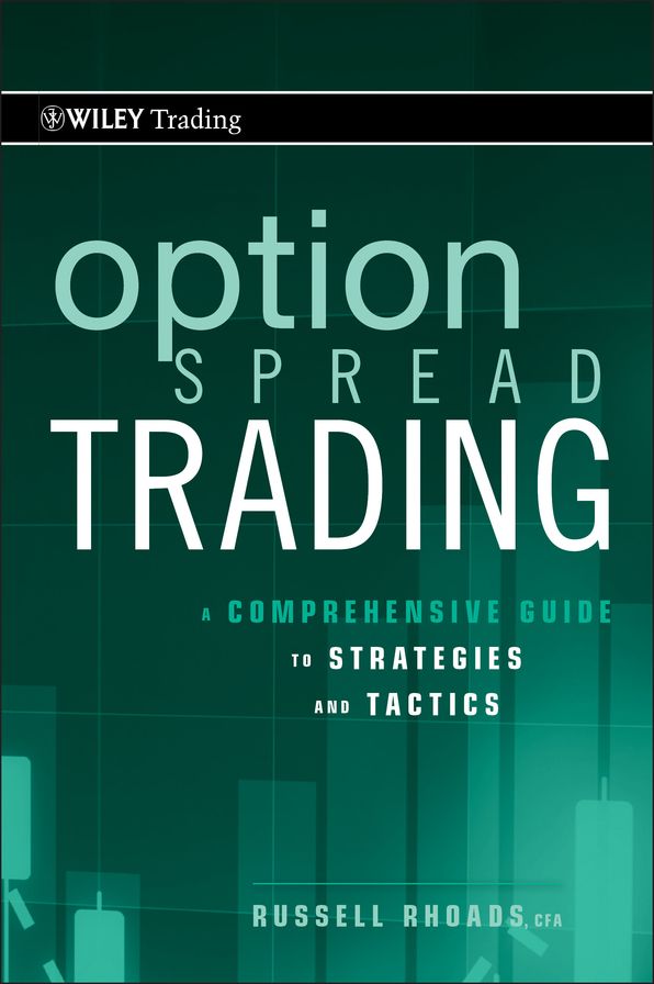 Option Spread Trading: A Comprehensive Guide to Strategies and Tactics