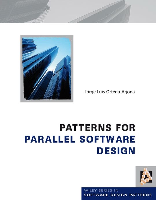 Patterns for Parallel Software Design