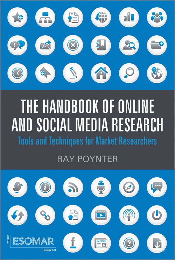 The Handbook of Online and Social Media Research: Tools and Techniques for Market Researchers