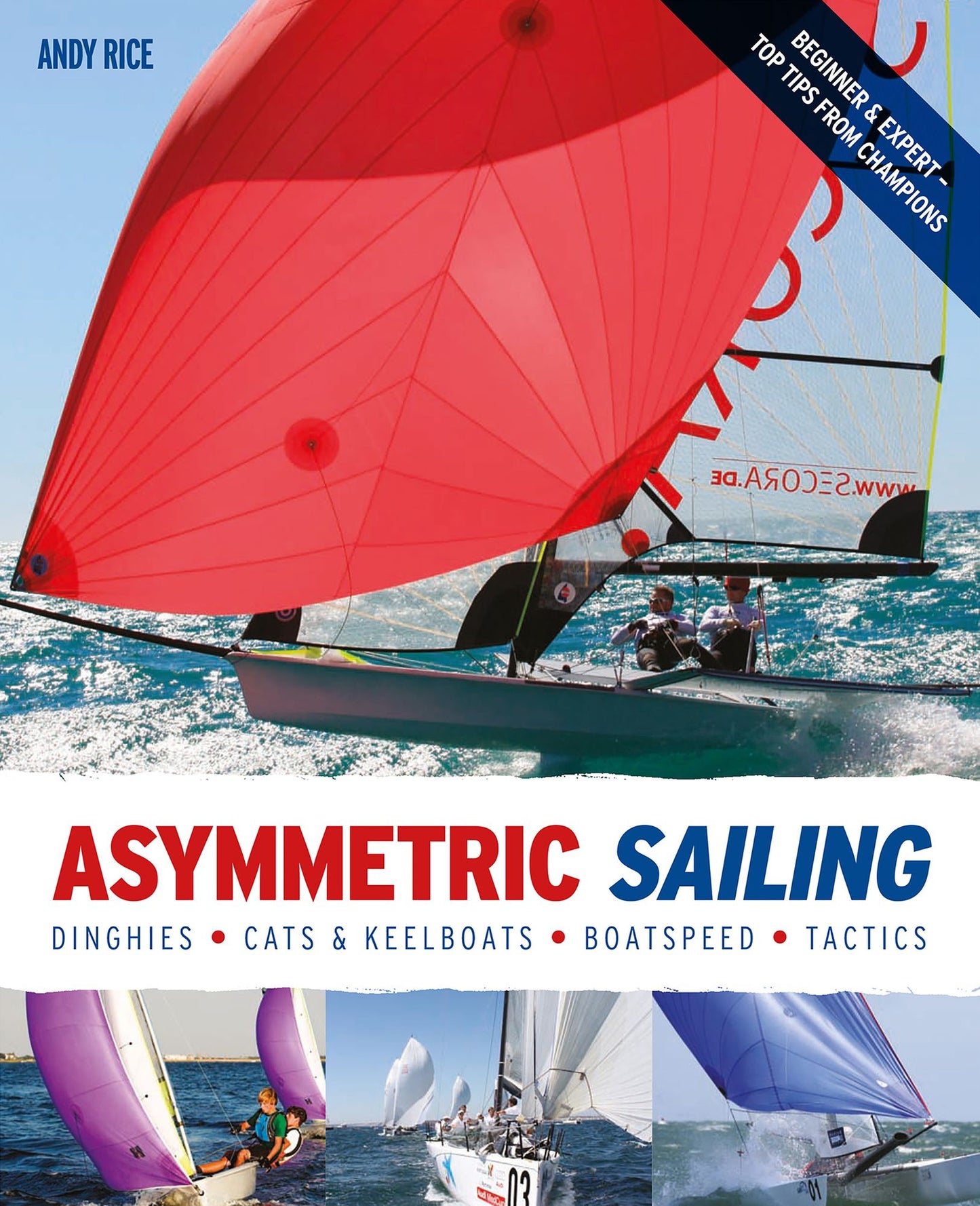 Asymmetric Sailing: Get the Most From your Boat with Tips & Advice From Expert Sailors