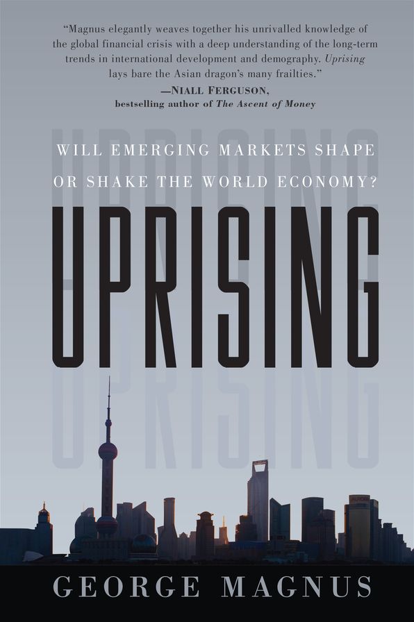 Uprising: Will Emerging Markets Shape or Shake the World Economy?
