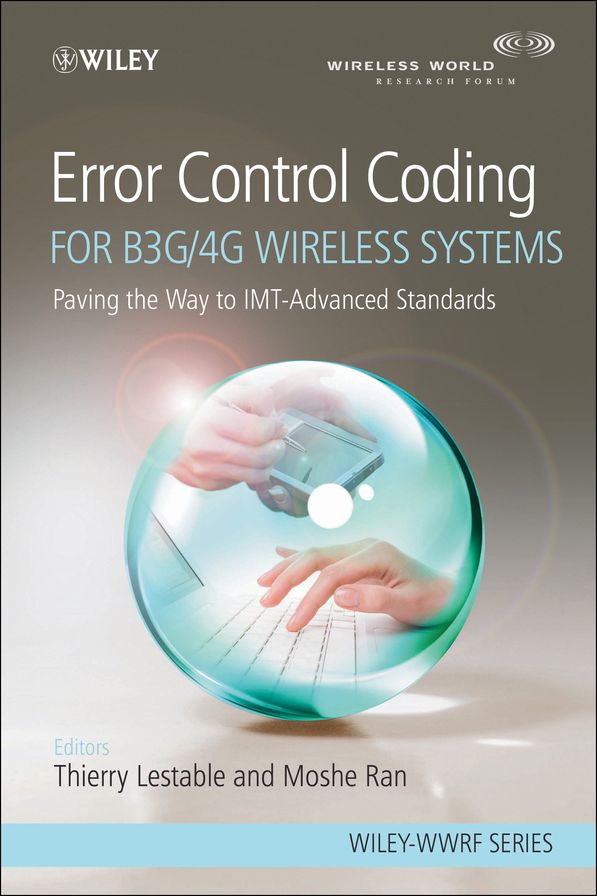 Error Control Coding for B3G/4G Wireless Systems: Paving the Way to IMT-Advanced Standards