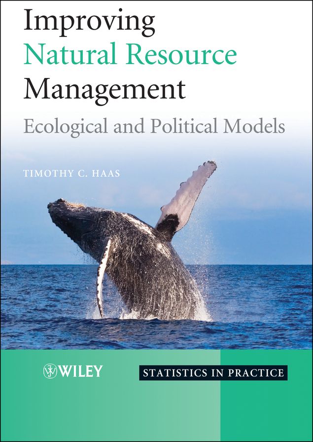 Improving Natural Resource Management: Ecological and Political Models