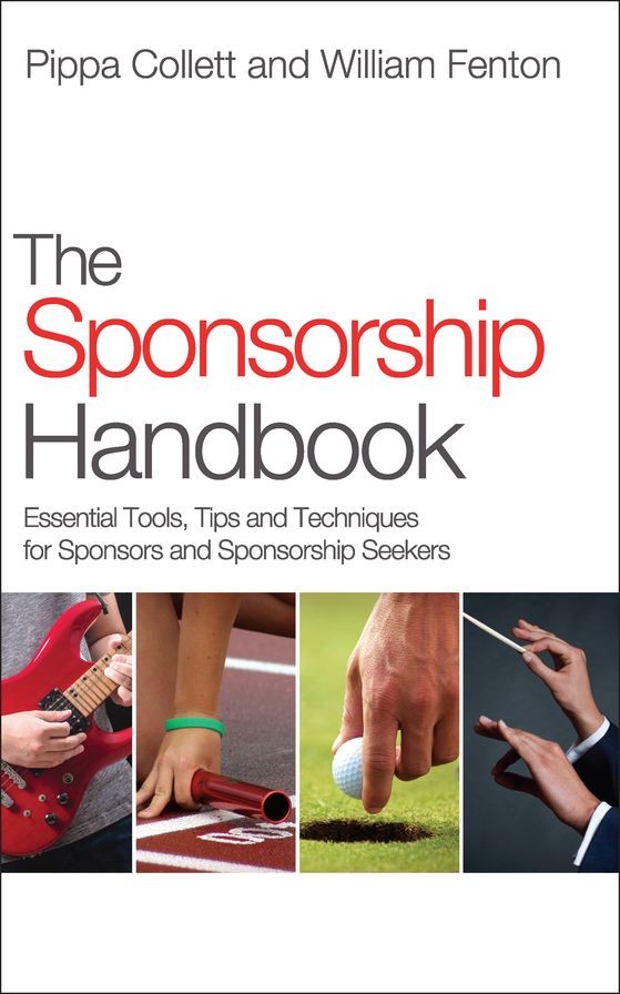 The Sponsorship Handbook: Essential Tools, Tips and Techniques for Sponsors and Sponsorship Seekers