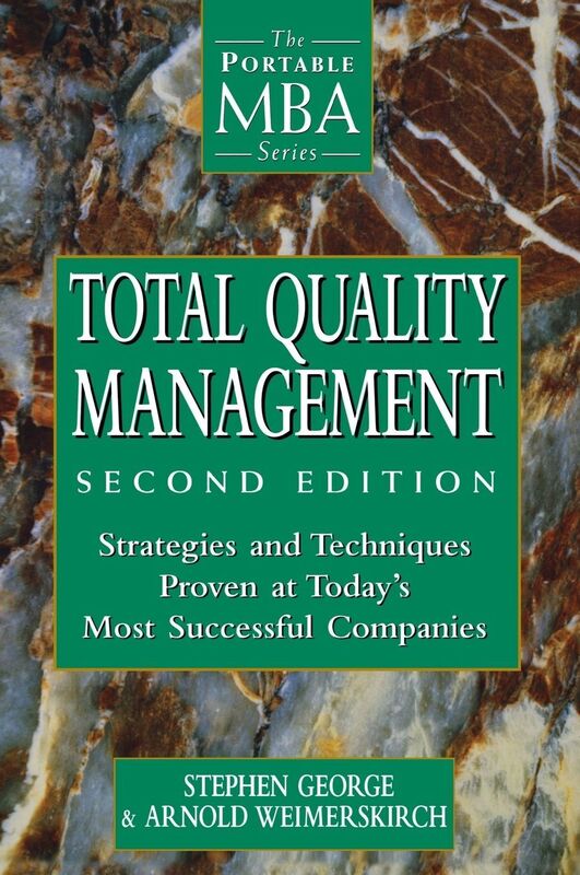 Total Quality Management: Strategies and Techniques Proven at Today's Most Successful Companies