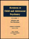Handbook of Child and Adolescent Psychiatry, Advances and New Directions