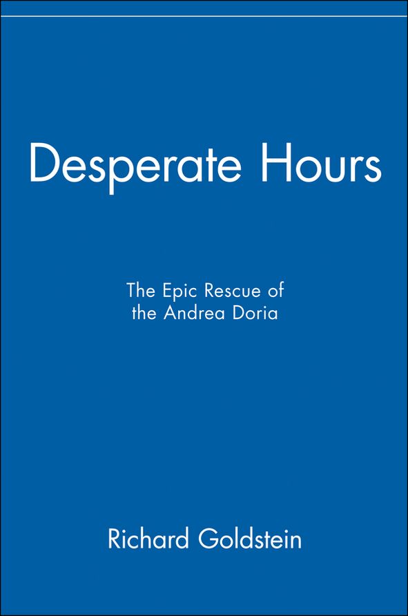 Desperate Hours: The Epic Rescue of the Andrea Doria