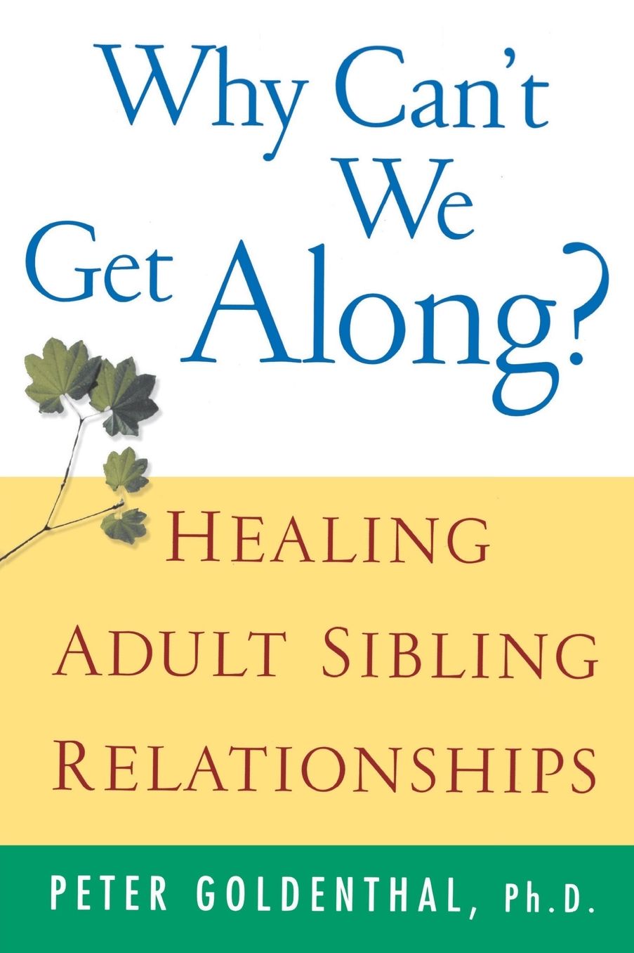 Why Can't We Get Along: Healing Adult Sibling Relationships