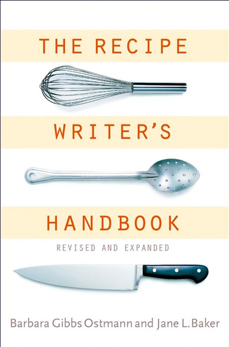The Recipe Writer's Handbook, Revised and Expanded