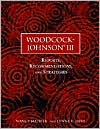 Woodcock-Johnson III: Reports, Recommendations, and Strategies