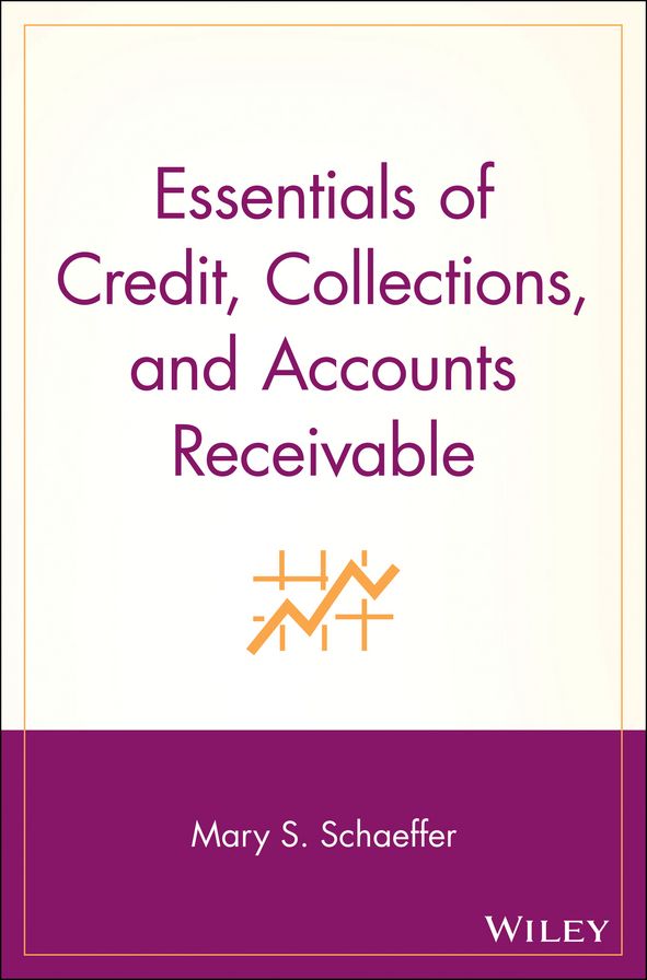 Essentials of Credit, Collections, and Accounts Receivable
