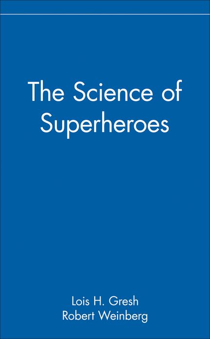 The Science of Superheroes