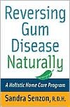Reversing Gum Disease Naturally: A Holistic Home Care Program