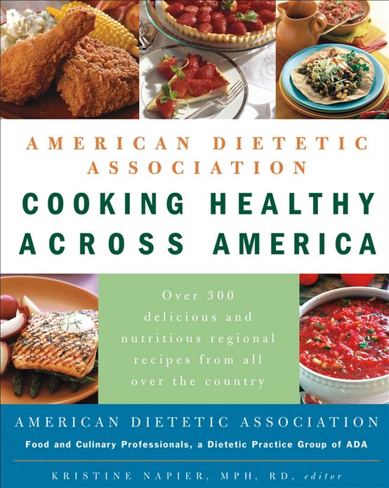 American Dietetic Association Cooking Healthy Across America