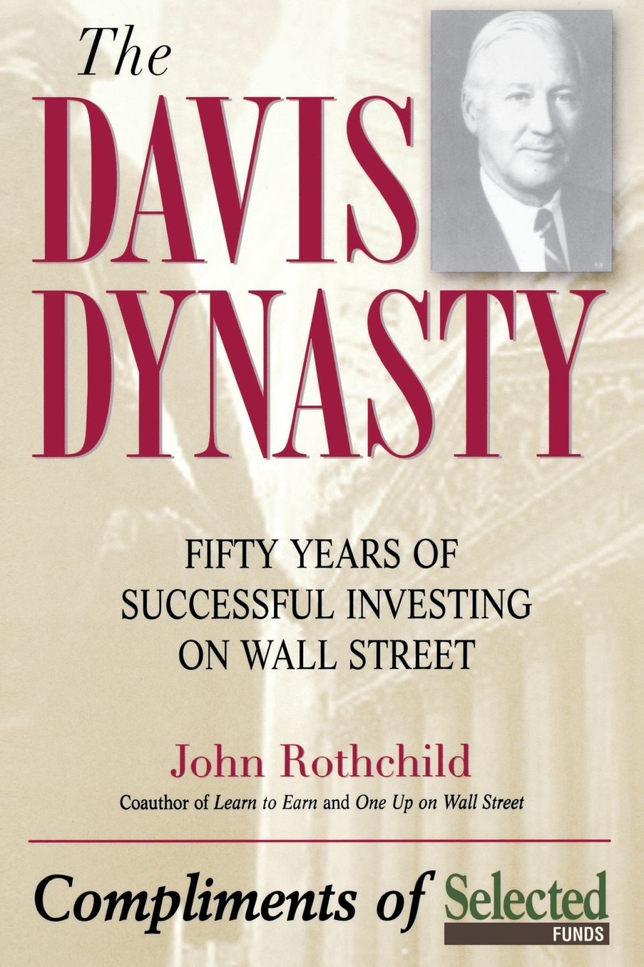 Davis Dynasty: Fifty Years of Successful Investing on Wall Street