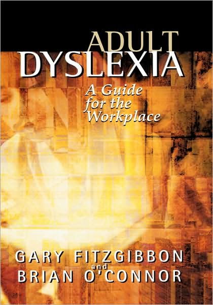 Adult Dyslexia: A Guide for the Workplace