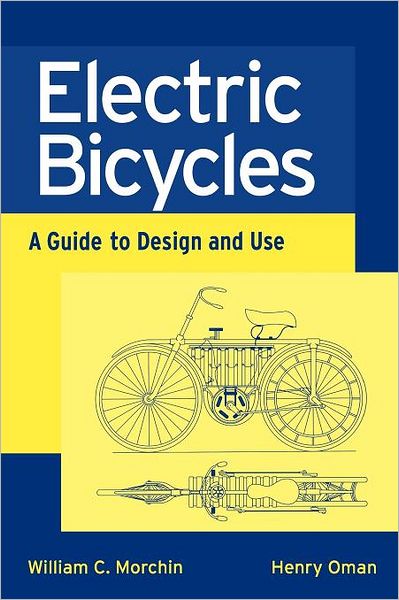 Electric Bicycles: A Guide to Design and Use