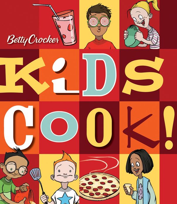 Betty Crocker Kids Cook!