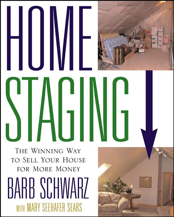 Home Staging: The Winning Way to Sell Your House for More Money
