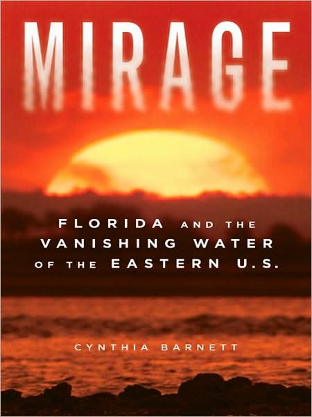 Mirage: Florida and the Vanishing Water of the Eastern U. S.
