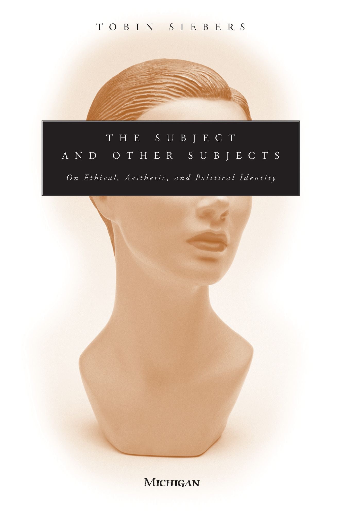 The Subject and Other Subjects: On Ethical, Aesthetic, and Political Identity