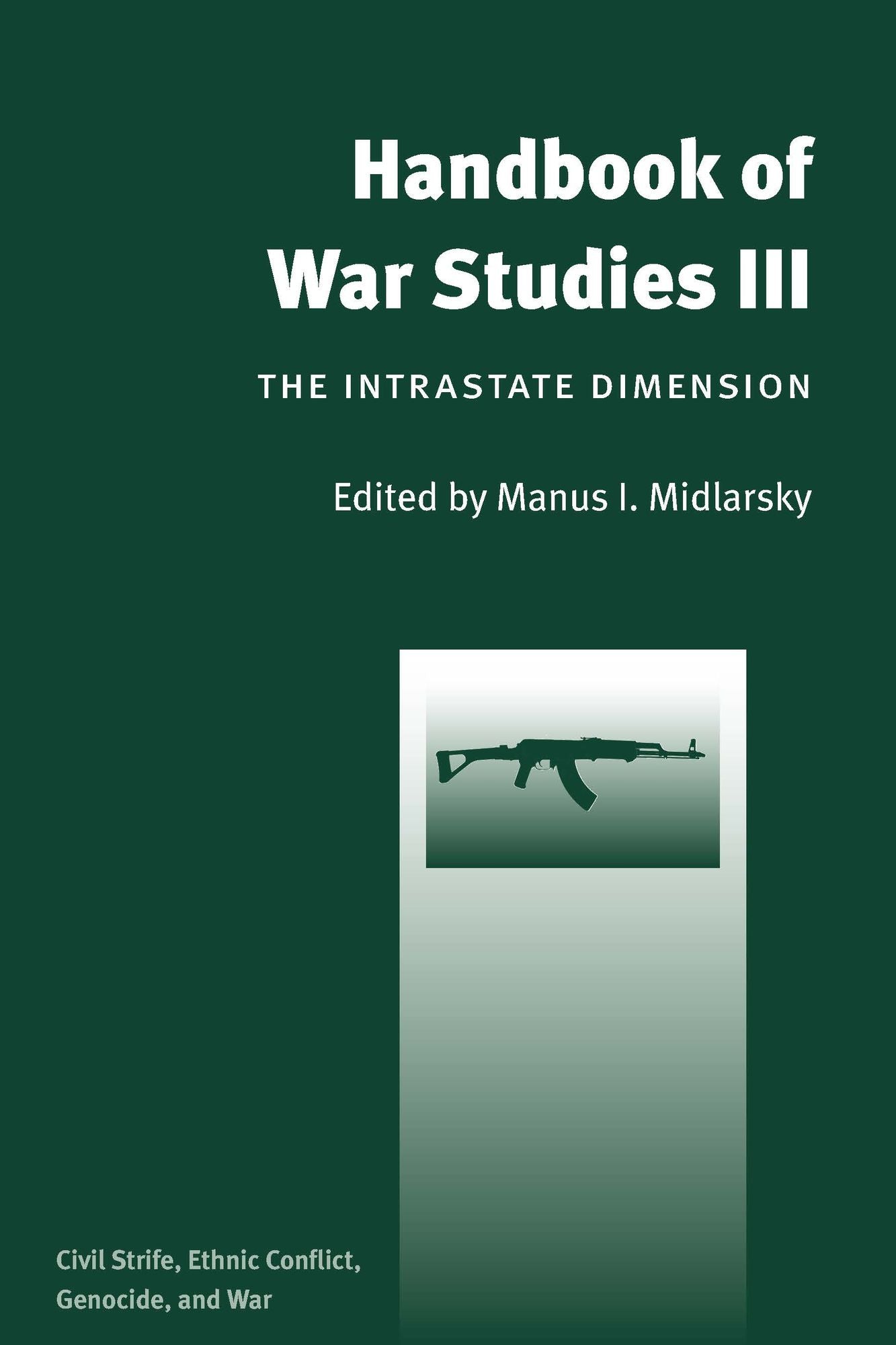 Handbook of War Studies III: The Intrastate Dimension