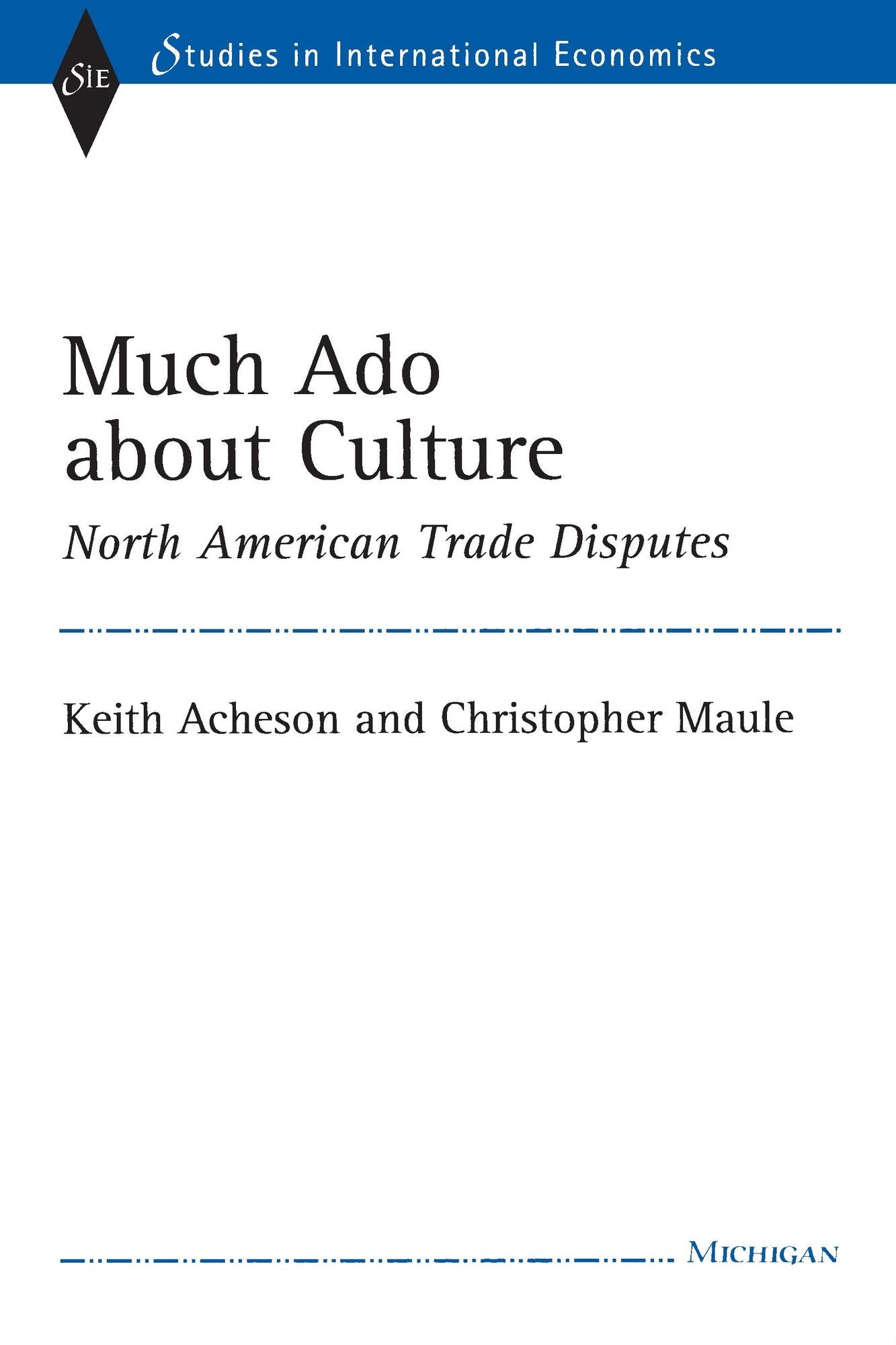 Much Ado about Culture: North American Trade Disputes