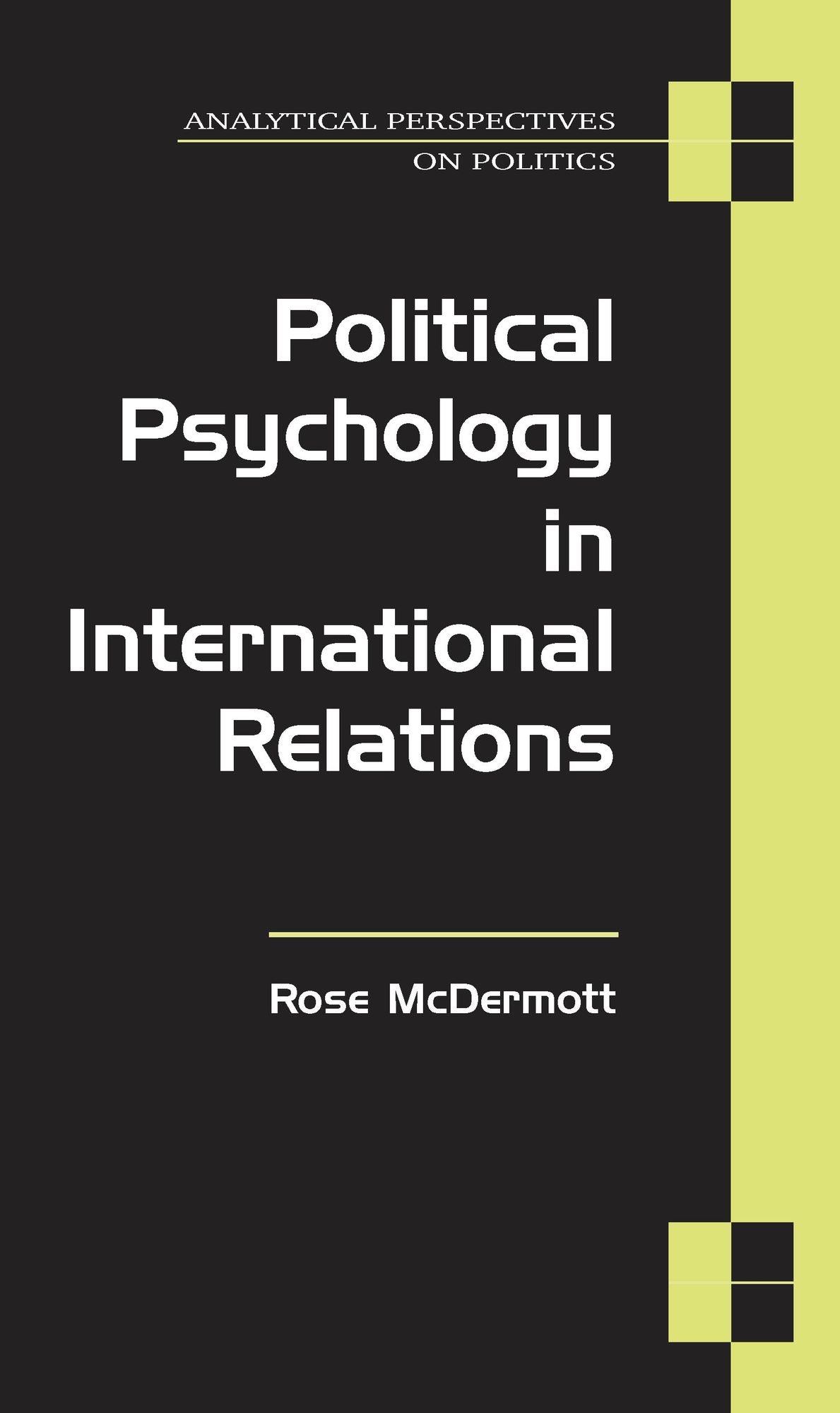 Political Psychology in International Relations