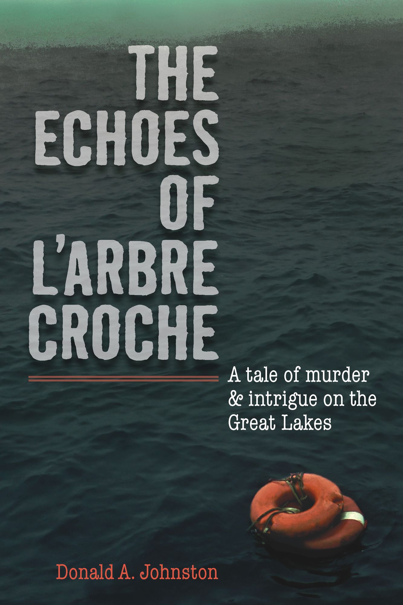 The Echoes of L'Arbre Croche